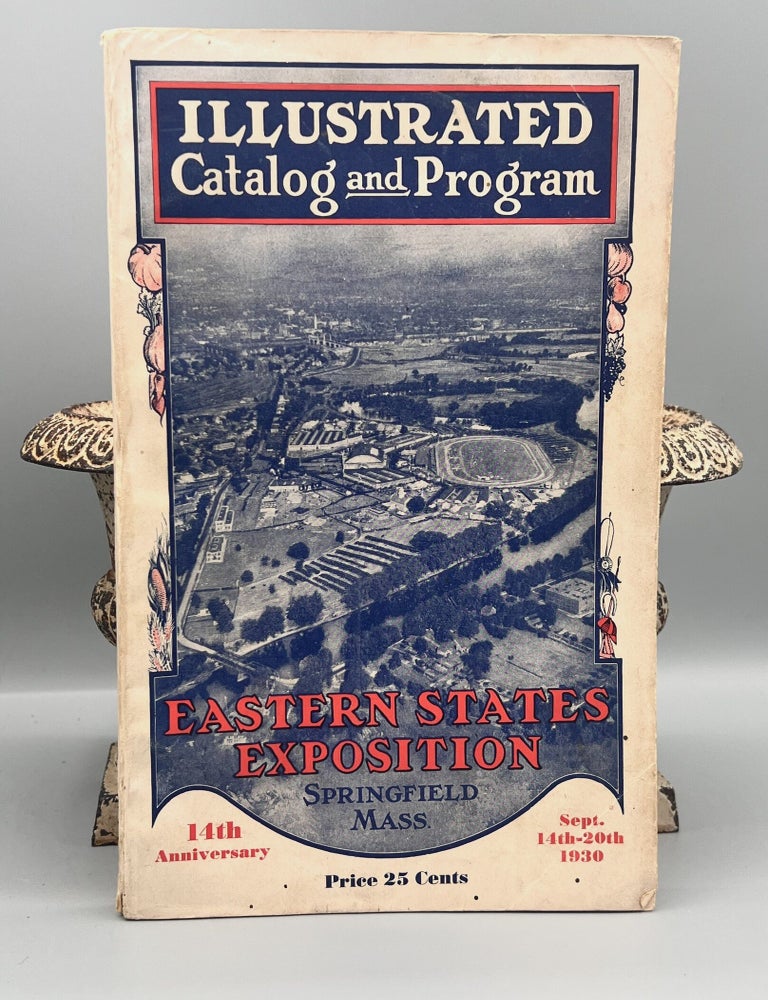 Item #5045 [AGRICULTURE] OFFICIAL CATALOG AND PROGRAM of the EASTERN STATES EXPOSITION; 14th Anniversary Sept. 14th-20th. Eastern States Exposition.