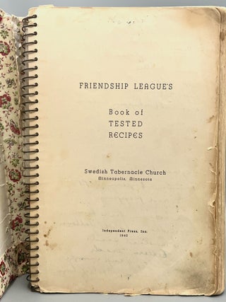 [COMMUNITY COOKBOOK] [CULINARY MANUSCRIPT] FRIENDSHIP LEAGUE'S; Book of TESTED RECIPES