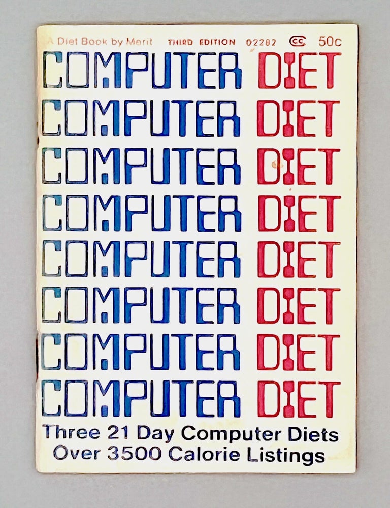 Item #5060 COMPUTER DIET; Three 21 Day Computer Diets - Over 3500 Calorie Listings. Merit Publications.