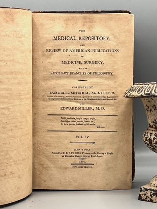 The MEDICAL REPOSITORY and REVIEW OF AMERICAN PUBLICATIONS on MEDICINE, SURGERY, and the...