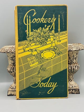 Cookery For Today; Including Ten Exclusive Recipes by Ann Batchelder - DELINEATOR INSTITUTE
