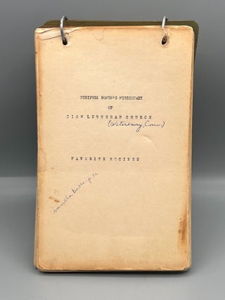 [COMMUNITY COOKBOOK] Business Women's Missionary of ZION LUTHERAN CHURCH Favorite Recipes; Dedicated to Epicures and Gourmets with total disregard for Calories and Vitamins