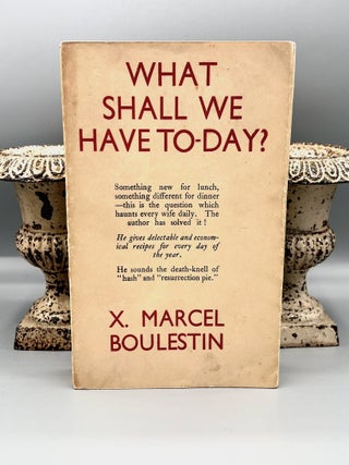 WHAT SHALL WE HAVE TO-DAY?; 365 Recipes for all the days of the year