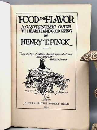 FOOD and FLAVOR; A GASTRONOMIC GUIDE TO HEALTH AND GOOD LIVING