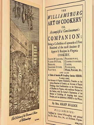 The Williamsburg Art of Cookery; Or, accomplish'd Gentlewoman's Companion: Being a Collection of Upwards of Five Hundred of the most Ancient & Approv'd Recipes in Virginia Cookery.