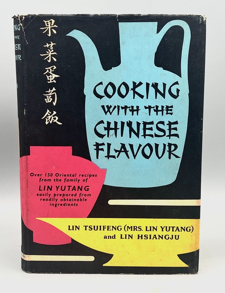 Item #5131 Cooking with the Chinese Flavour; Drawings by Siu Lan Loh. Lin Tsuifeng, Lin Hsiangju.