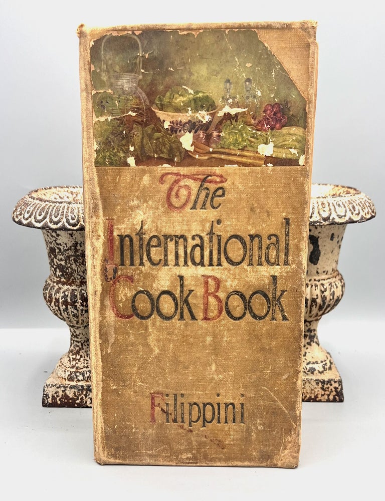 Item #5159 The International Cook Book; Over 3,300 Recipes gathered from all over the World. Alexander Filippini.