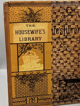 THE HOUSEWIFE'S LIBARY: (Many Volumes in One)