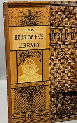 THE HOUSEWIFE'S LIBARY: (Many Volumes in One)