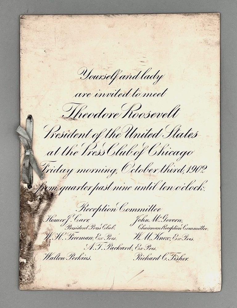 Item #5170 [EPHEMERA] [THEODORE ROOSEVELT] [CHICAGO] President Theodore Roosevelt Reception. The Press Club of Chicago.