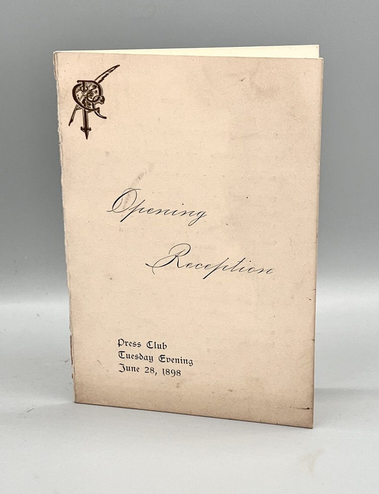 Item #5171 [EPHEMERA] Opening Reception; Press Club, Tuesday Evening, June 28, 1898. The Press Club of Chicago.