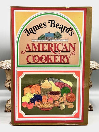 James Beard's American Cookery; With illustrations by Earl Thollander