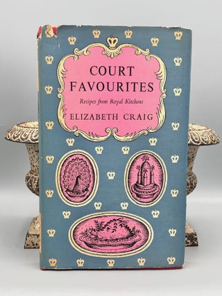 COURT FAVOURITES; RECIPES FROM ROYAL KITCHENS