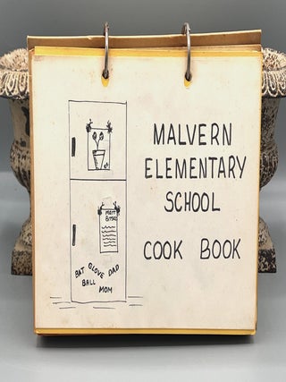 [COMMUNITY COOKBOOK] MALVERN ELEMENTARY SCHOOL COOK BOOK