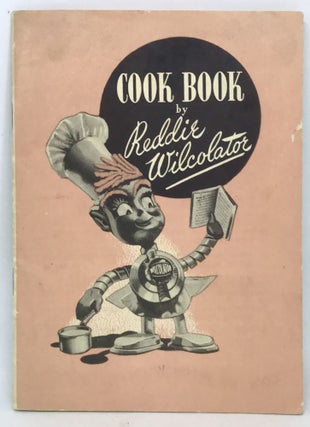Item #613 [APPLIANCE] COOK BOOK by Reddie Wilcolator
