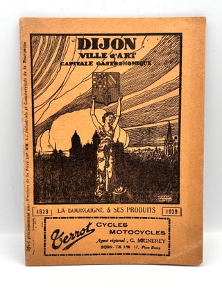 Item #713 [French Catalogue] Dijon Ville d'Art Capitale Gastronomique; La Bourgogne & Ses Produits
