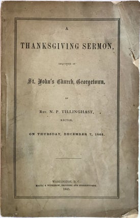Item #840 [THANKSGIVING] A Thanksgiving Sermon, Delivered at St. John's Church, Georgetown, By...