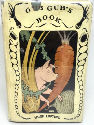 Item #903 Gub Gub's Book: An Encyclopedia of Food in Twenty Volumes; NOTE: Prof: Gub Gub...