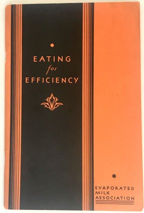 Item #950 [MILK] [HEALTH] Eating For Efficiency; Revised. Evaporated Milk Association